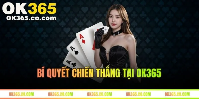 Bí Quyết Chiến Thắng Tại OK365