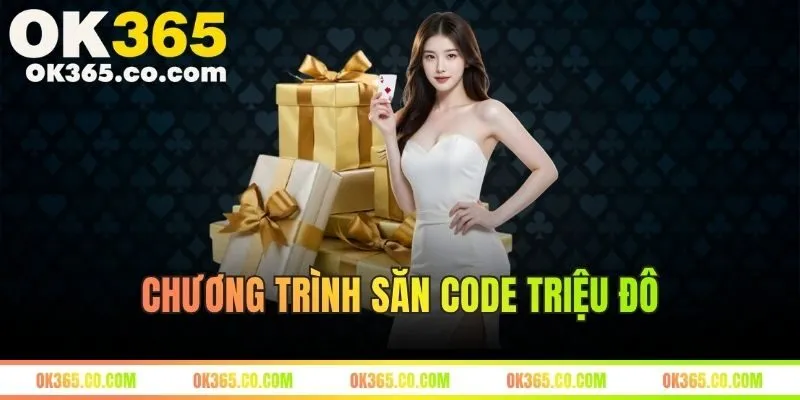 Chương Trình Khuyến Mãi OK365 – Săn Code Triệu Đô