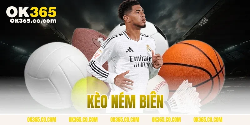 kèo ném biên