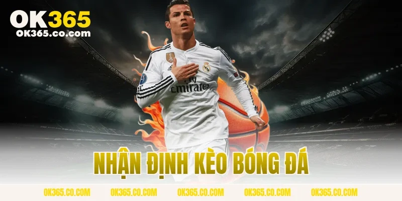 nhận định kèo bóng đá