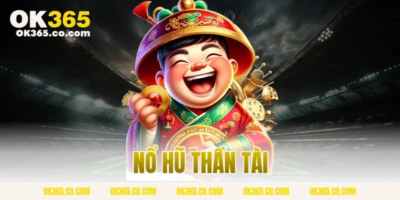 nổ hũ thần tài