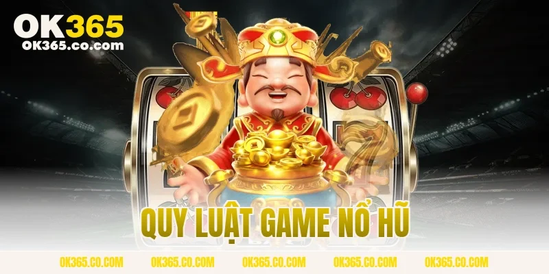 quy luật game nổ hũ