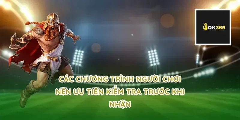 Các chương trình người chơi nên ưu tiên kiểm tra trước khi nhận